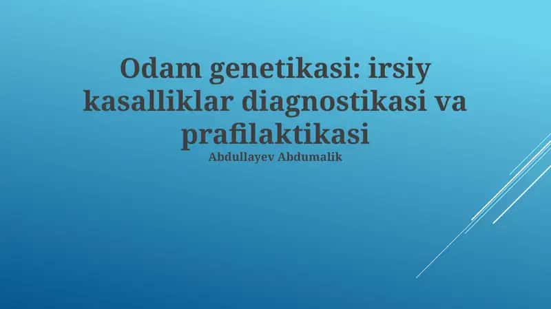 Odam genetikasi: irsiy kasalliklar diagnostikasi va prafilaktikasi 1