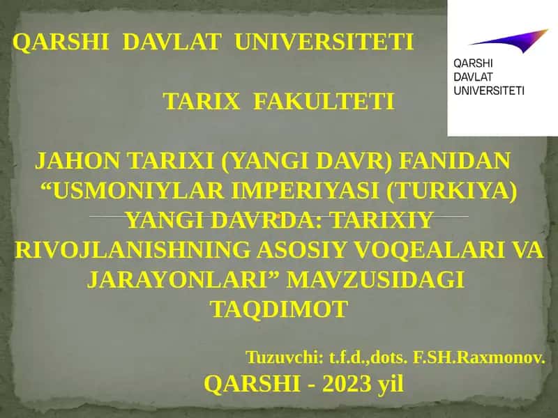 USMONIYLAR IMPERIYASI (TURKIYA) YANGI DAVRDA: TARIXIY RIVOJLANISHNING ASOSIY VOQEALARI VA JARAYONLARI TAQDIMOT 1
