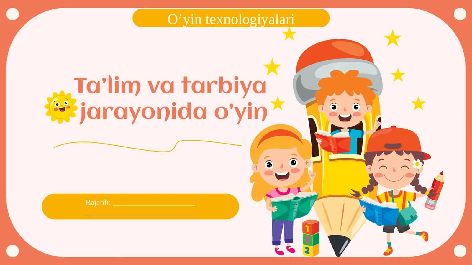 Ta’lim va tarbiya  jarayonida o’yin texnologiyalari 1