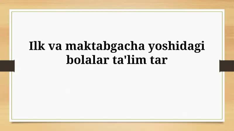 Ilk va maktabgacha yoshidagi bolalarta'limtar 1