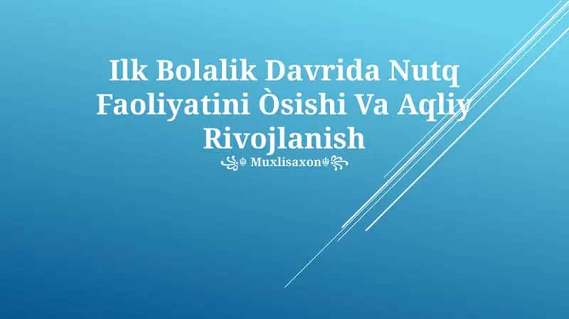 Ilk Bolalik Davrida Nutq Faoliyatini Òsishi Va Aqliy Rivojlanish 1