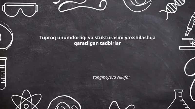 Tuproq unumdorligi va stukturasini yaxshilashga qaratilgan tadbirlar 1