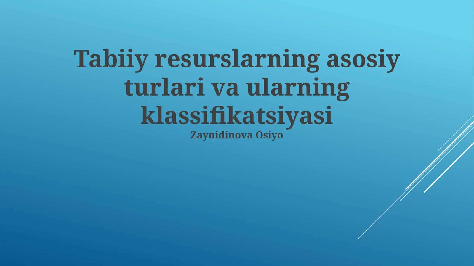Tabiiy resurslarning asosiy turlari va ularning klassifikatsiyasi 1