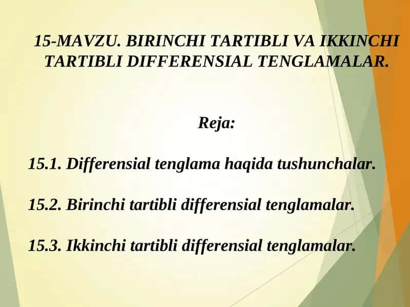 BIRINCHI TARTIBLI VA IKKINCHI TARTIBLI DIFFERENSIAL TENGLAMALAR 1