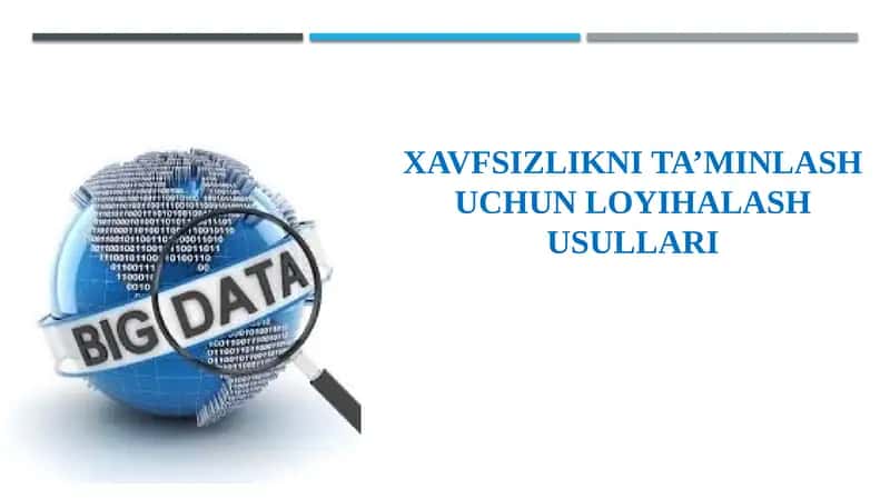Xavfsizlikni ta’minlash uchun loyihalash usullari 1