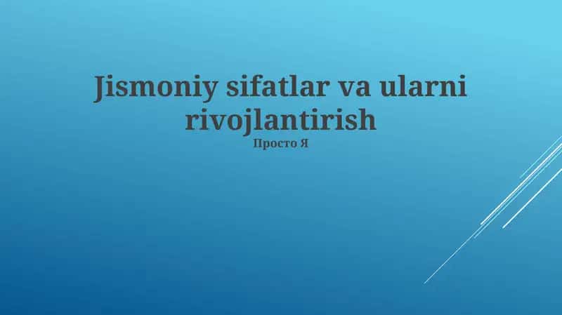 Jismoniy sifatlar va ularni rivojlantirish 1