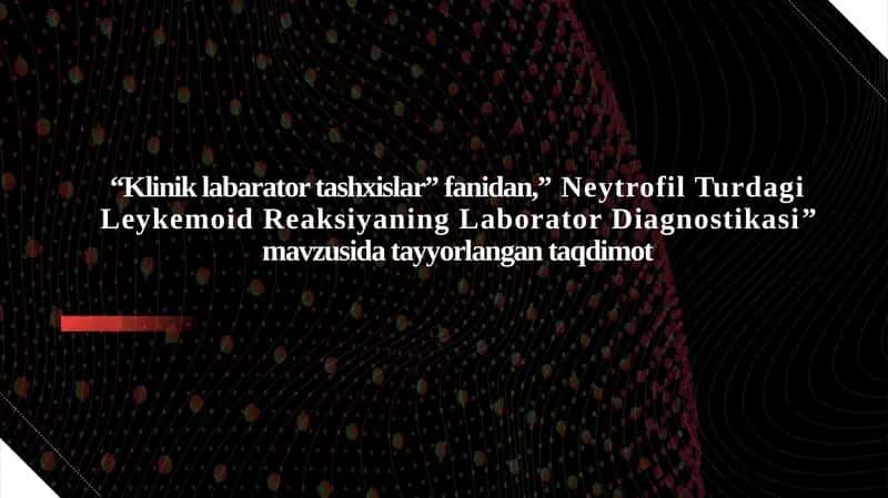 Neytrofil Turdagi Leykemoid Reaksiyaning Laborator Diagnostikasi 1