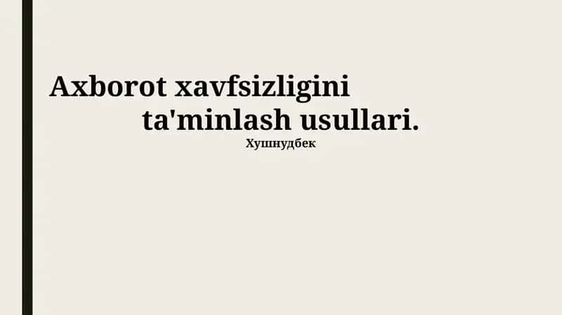 Axborot Xavfsizligini Ta'minlash Usullari 1