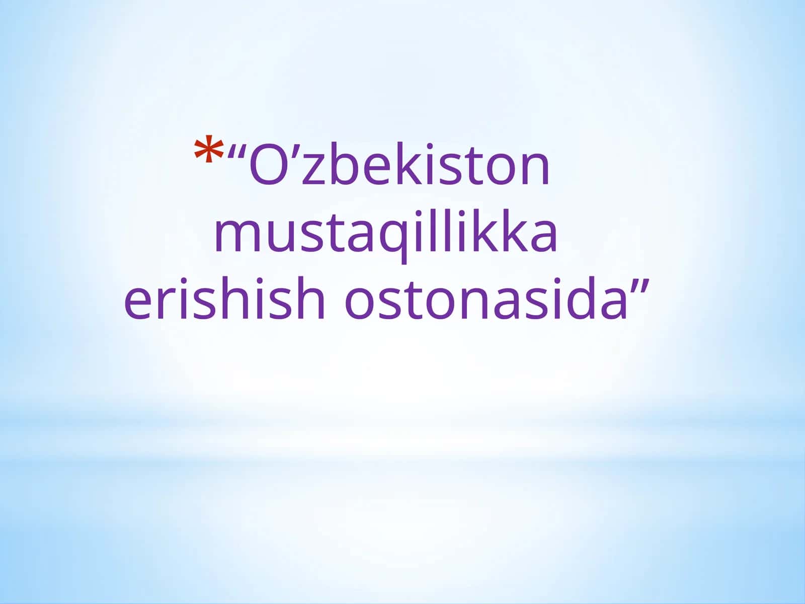 O’zbekiston mustaqillikka erishish ostonasida 1