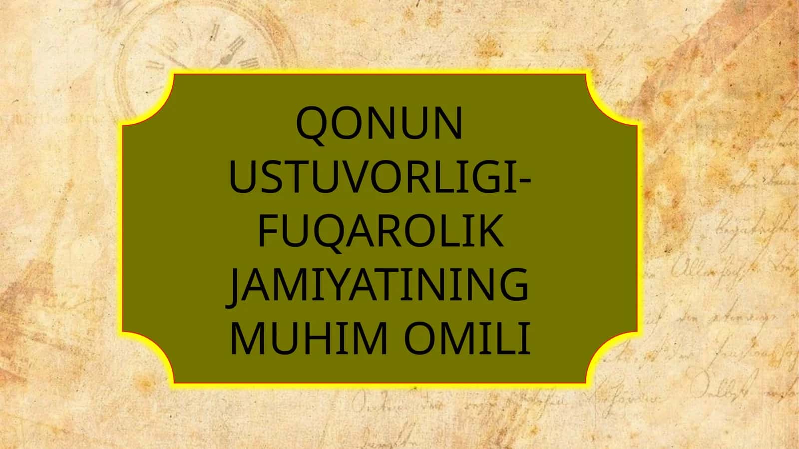 QONUN USTUVORLIGI- FUQAROLIK JAMIYATINING MUHIM OMILI 1