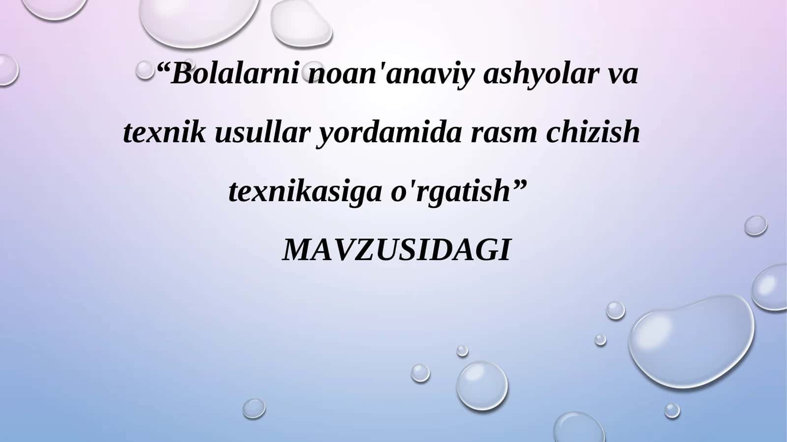 Bolalarni noan'anaviy ashyolar va texnik usullar yordamida rasm chizish texnikasiga o'rgatish 1