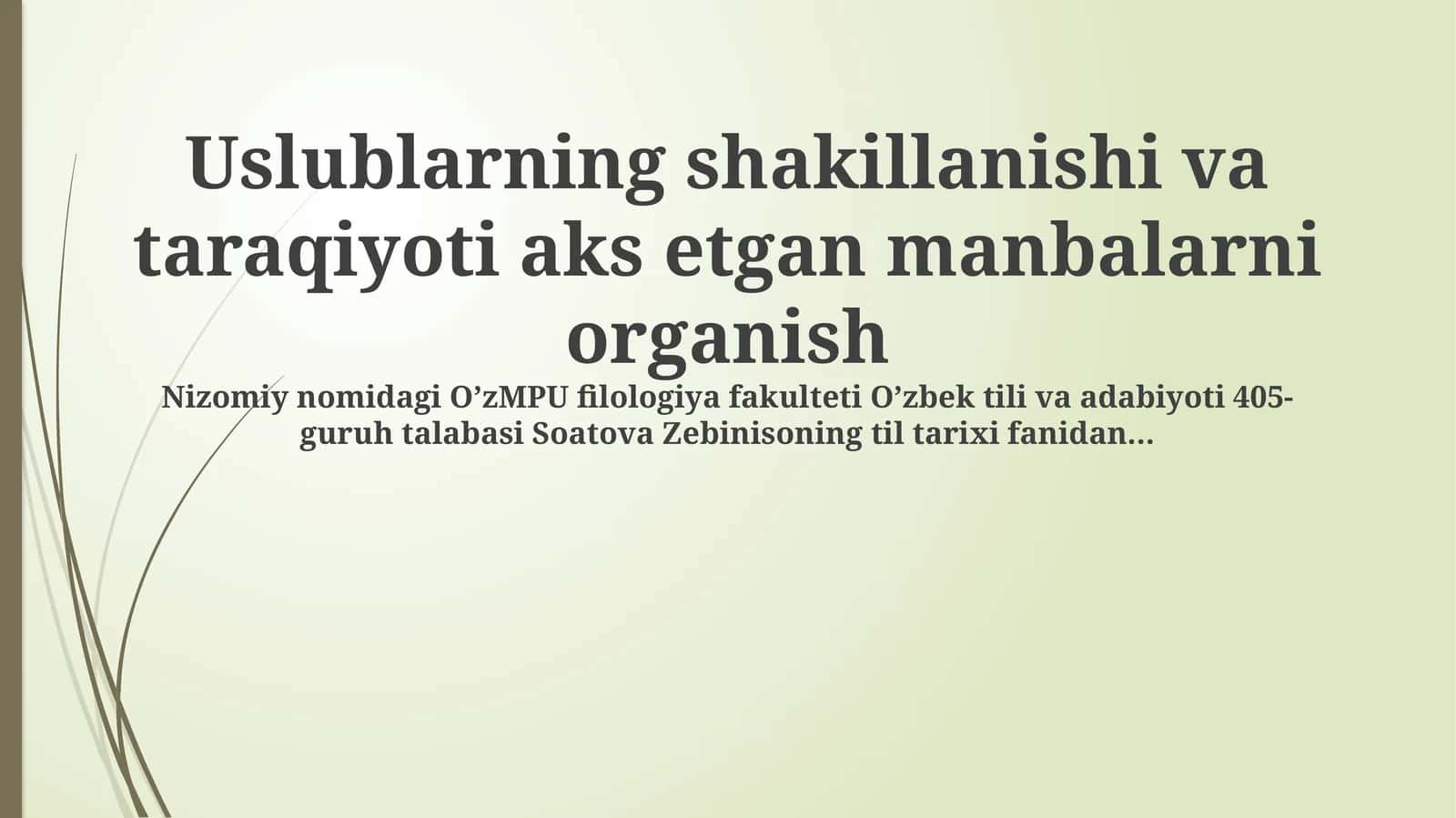 Uslublarning shakillanishi va taraqiyoti aks etgan manbalarni organish 1