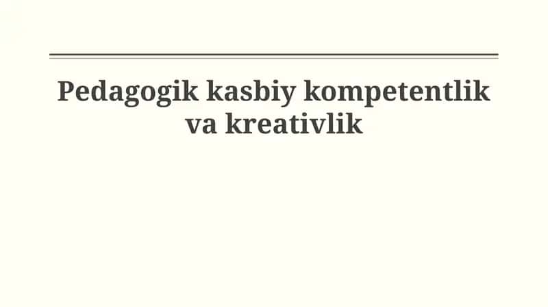 Pedagogik kasbiy kompetentlik va kreativlik 1