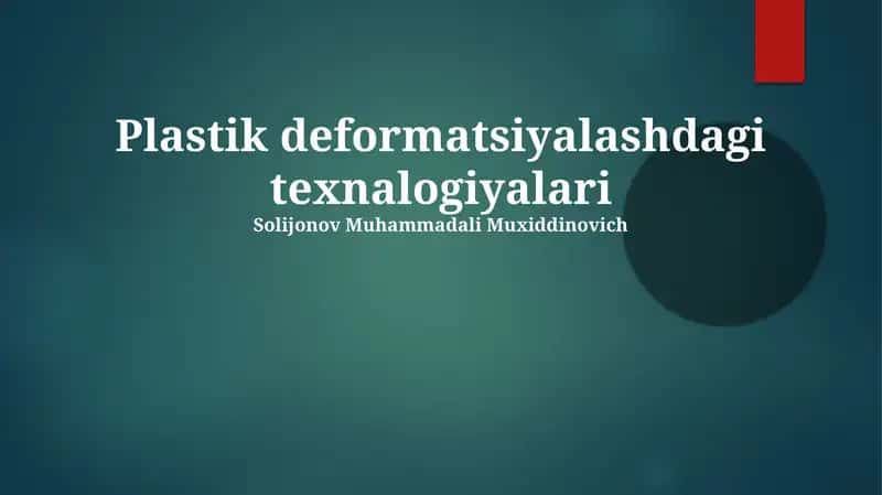 Plastik deformatsiyalashdagi texnalogiyalari 1
