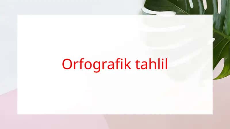 Orfografiktahlil 1