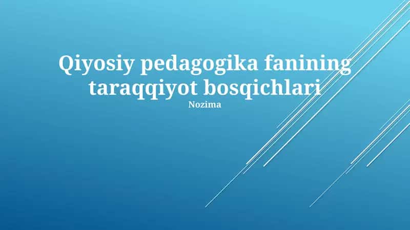 Qiyosiy pedagogika fanining taraqqiyot bosqichlari 1