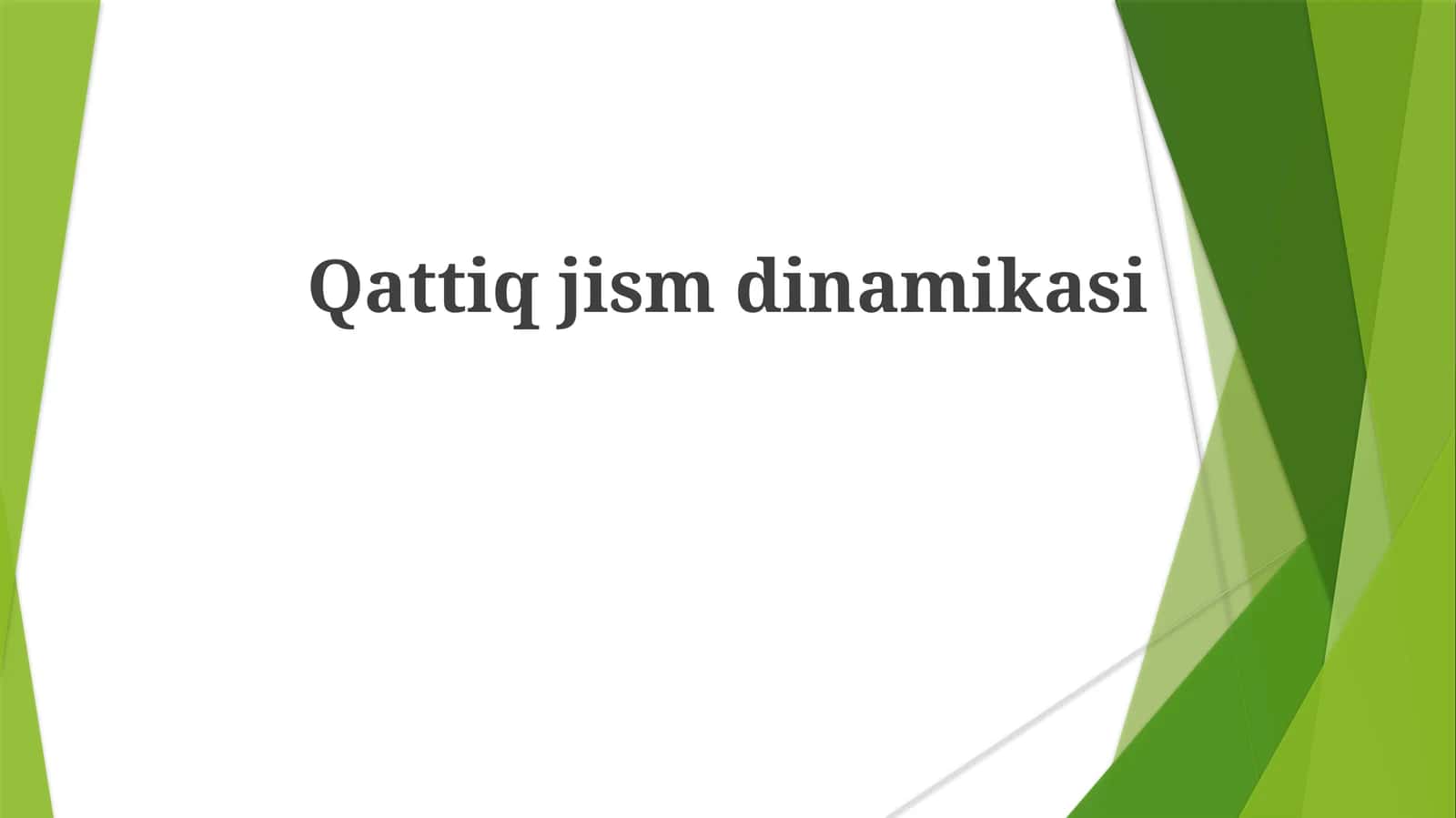 Qattiq jism dinamikasi 1
