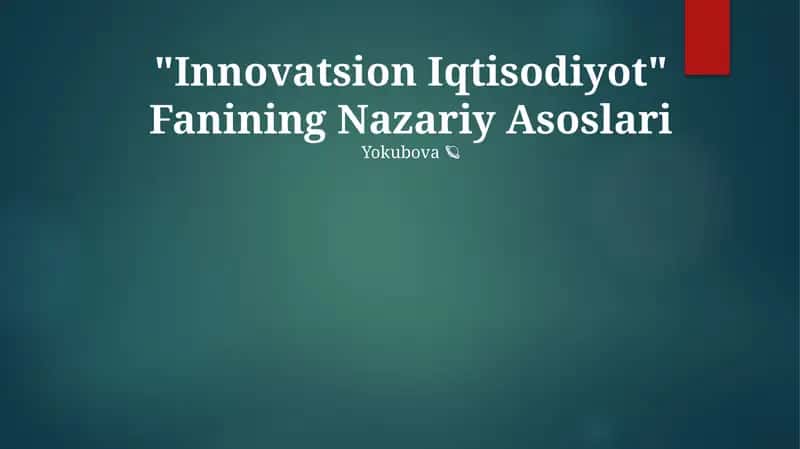 Innovatsion Iqtisodiyot Fanining Nazariy Asoslari 1