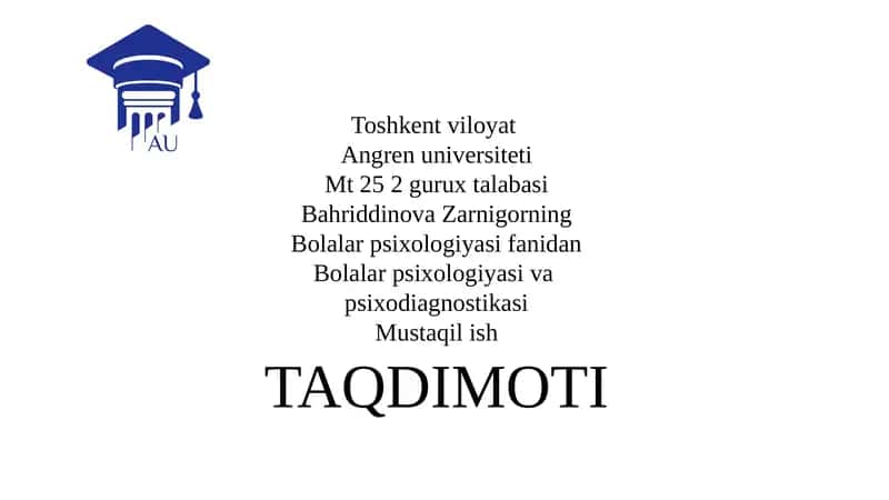 Bolalar Psixologiyasi va Psixodiagnostikasi: Asosiy Yo‘nalishlar va Amaliyot 1