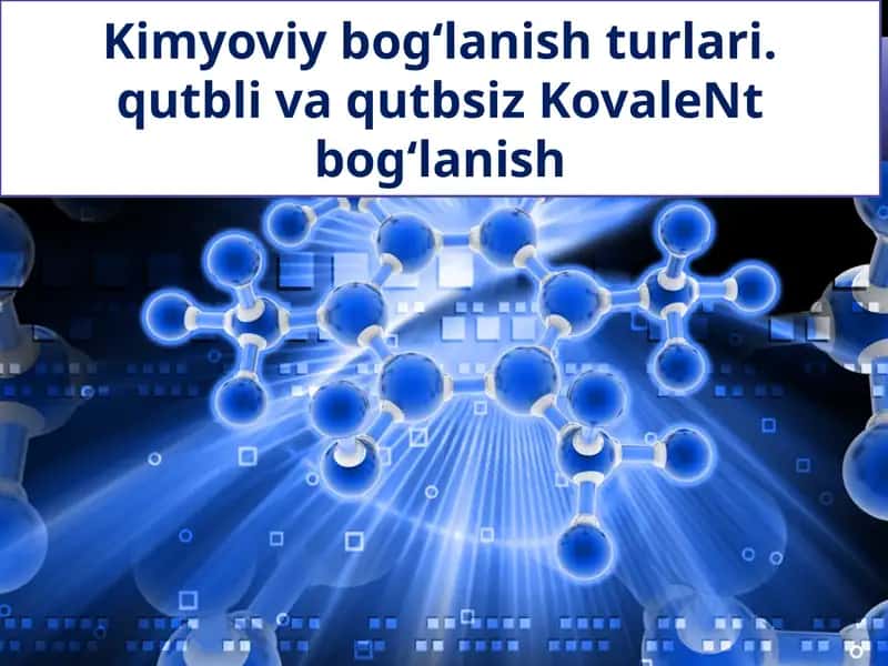 Kimyoviy bog'lanishturlari 1