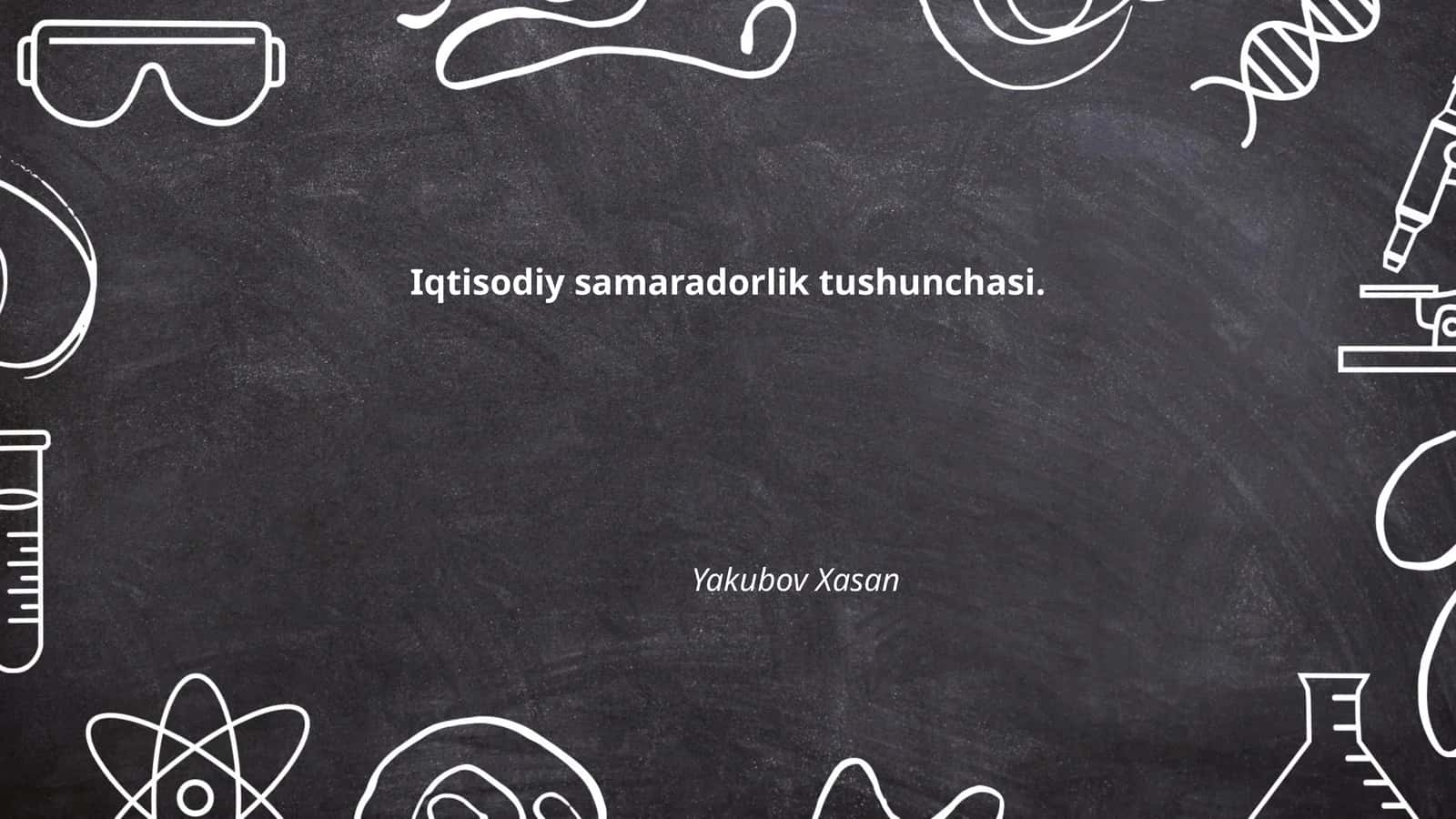Iqtisodiy samaradorlik tushunchasi 1