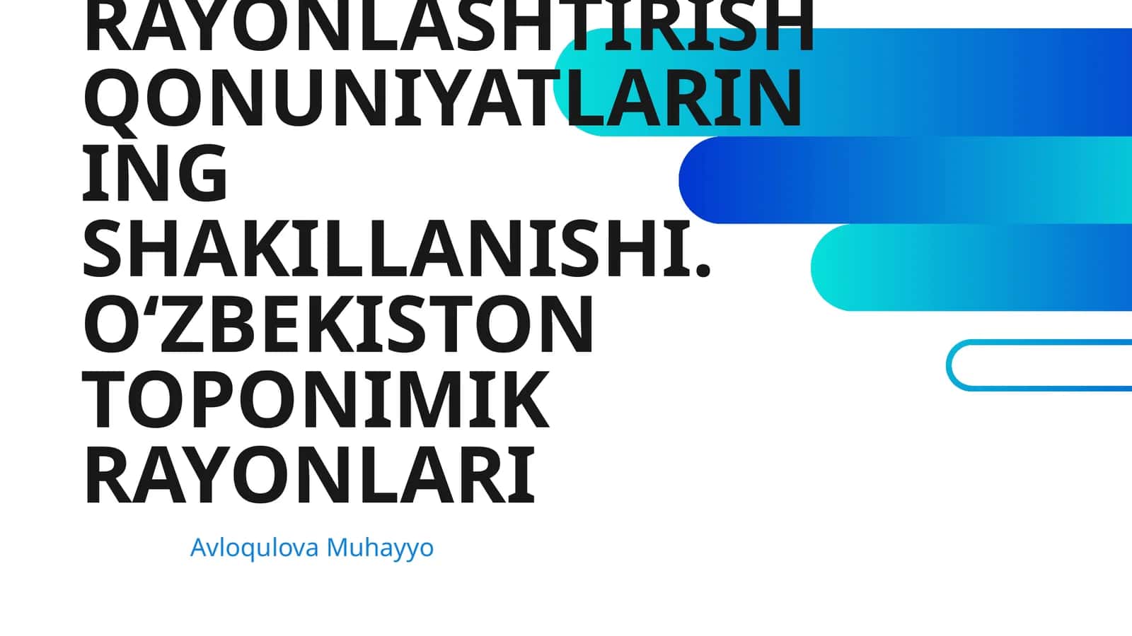 TOPONIMIK RAYONLASHTIRISH QONUNIYATLARINING SHAKILLANISHI. O‘ZBEKISTON TOPONIMIK RAYONLARI 1