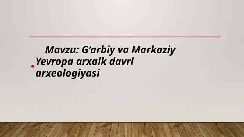 G’arbiy va Markaziy Yevropa arxaik davri arxeologiyasi - Latenmadaniyati 1