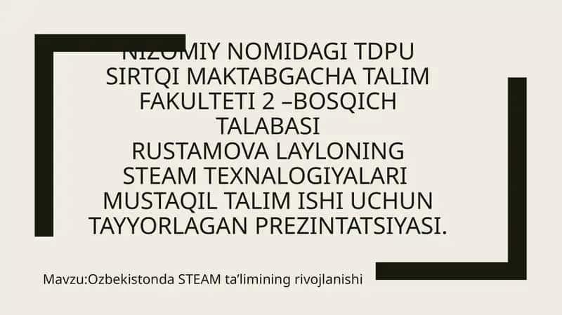 Steam texnalogiyalari Mustaqil talim ishi uchun tayyorlagan prezintatsiya 1