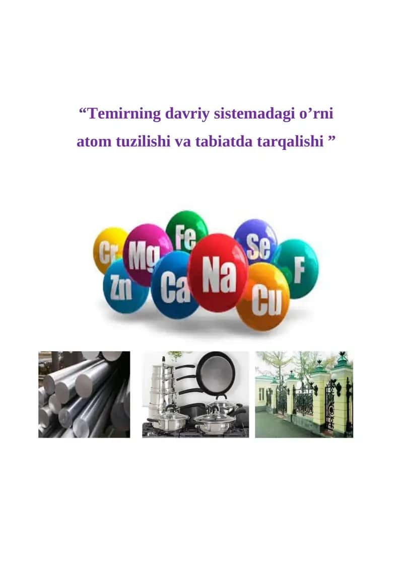 Temirning davriy sistemadagi o’rni atom tuzilishi va tabiatda tarqalishi 1