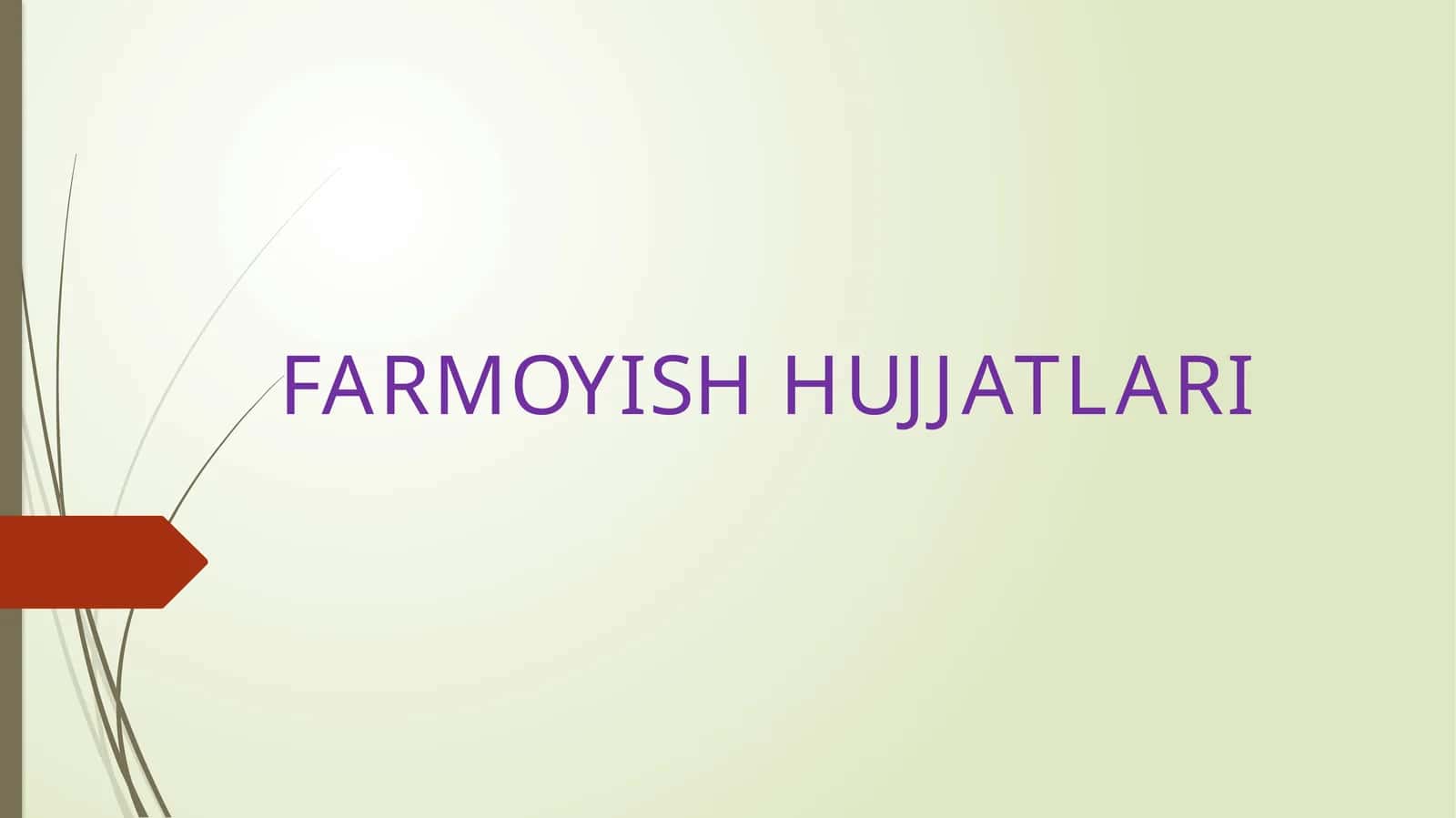 FARMOYISH HUJJATLARI 1