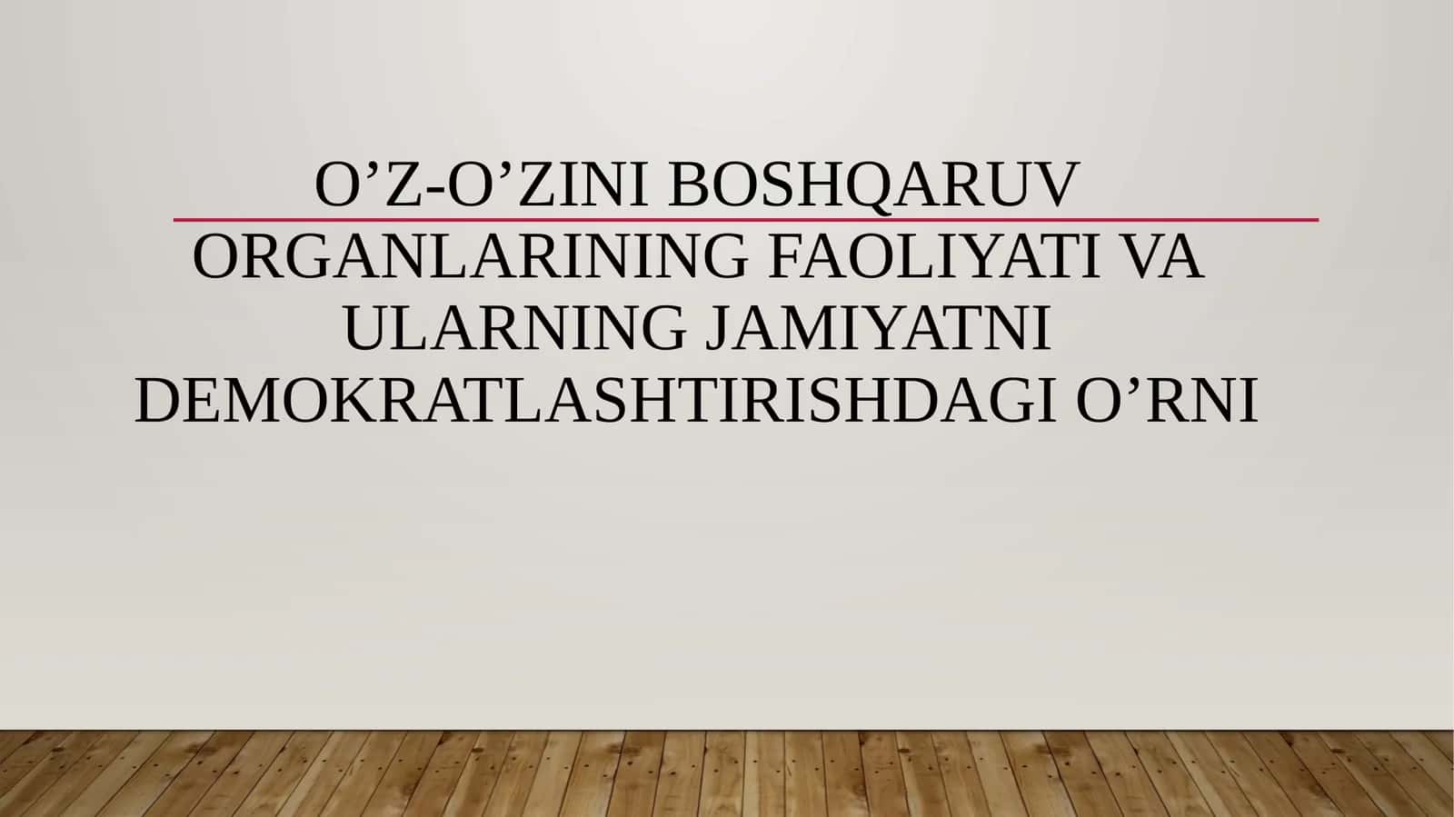 O’z-o’ziniboshqaruvorganlariningfaoliyativaularningjamiyatnidemokratlashtirishdagio’rni 1