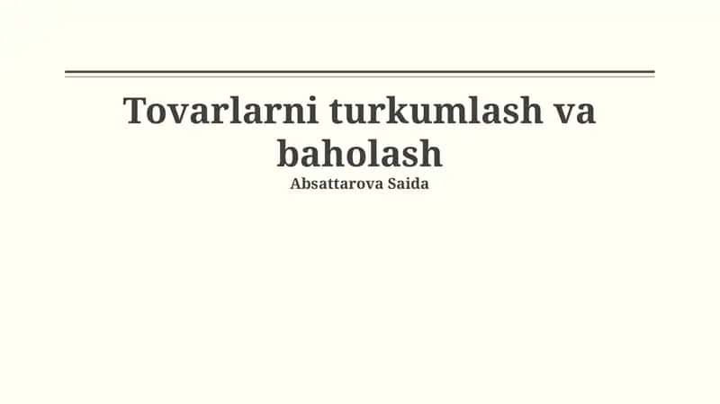 Tovarlarni turkumlash va baholash 1