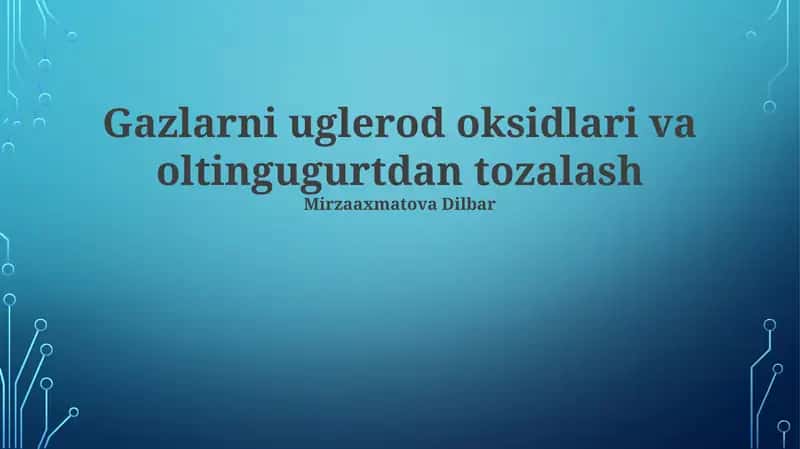 Gazlarni uglerod oksidlari va oltingugurtdan tozalash 1