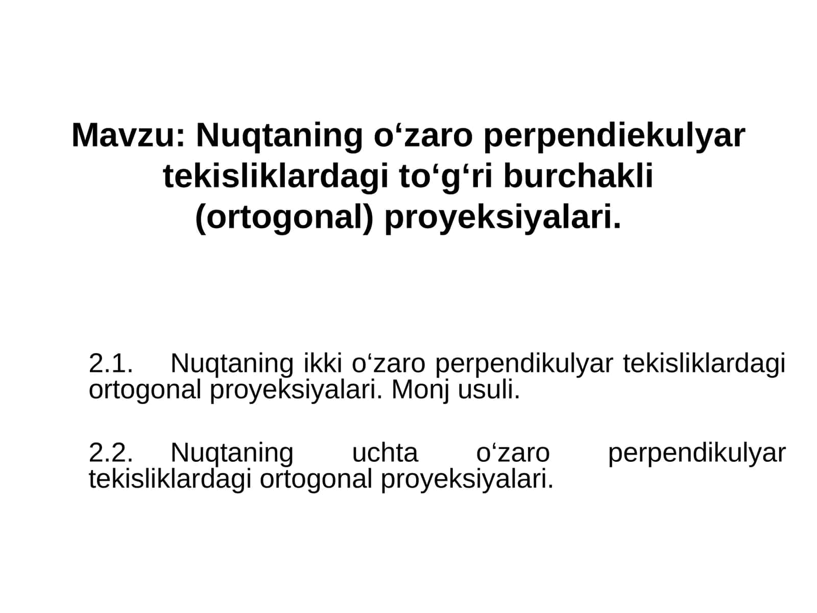 Nuqtаningo‘zаrо perpendiekulyar tekisliklаrdаgi to‘g‘ri burchаkli (оrtоgоnаl)prоyeksiyalаri 1