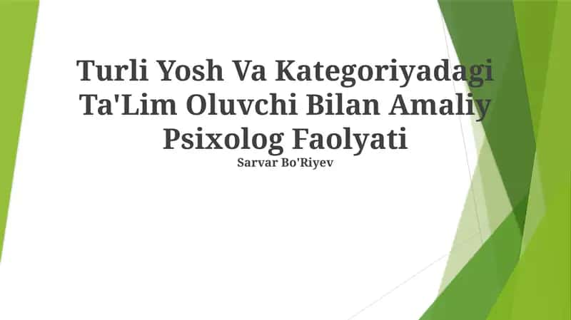 Turli Yosh Va Kategoriyadagi Ta'Lim Oluvchi Bilan Amaliy Psixolog Faolyati 1