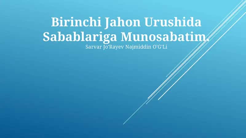 Birinchi Jahon Urushida Sabablariga Munosabatim 1