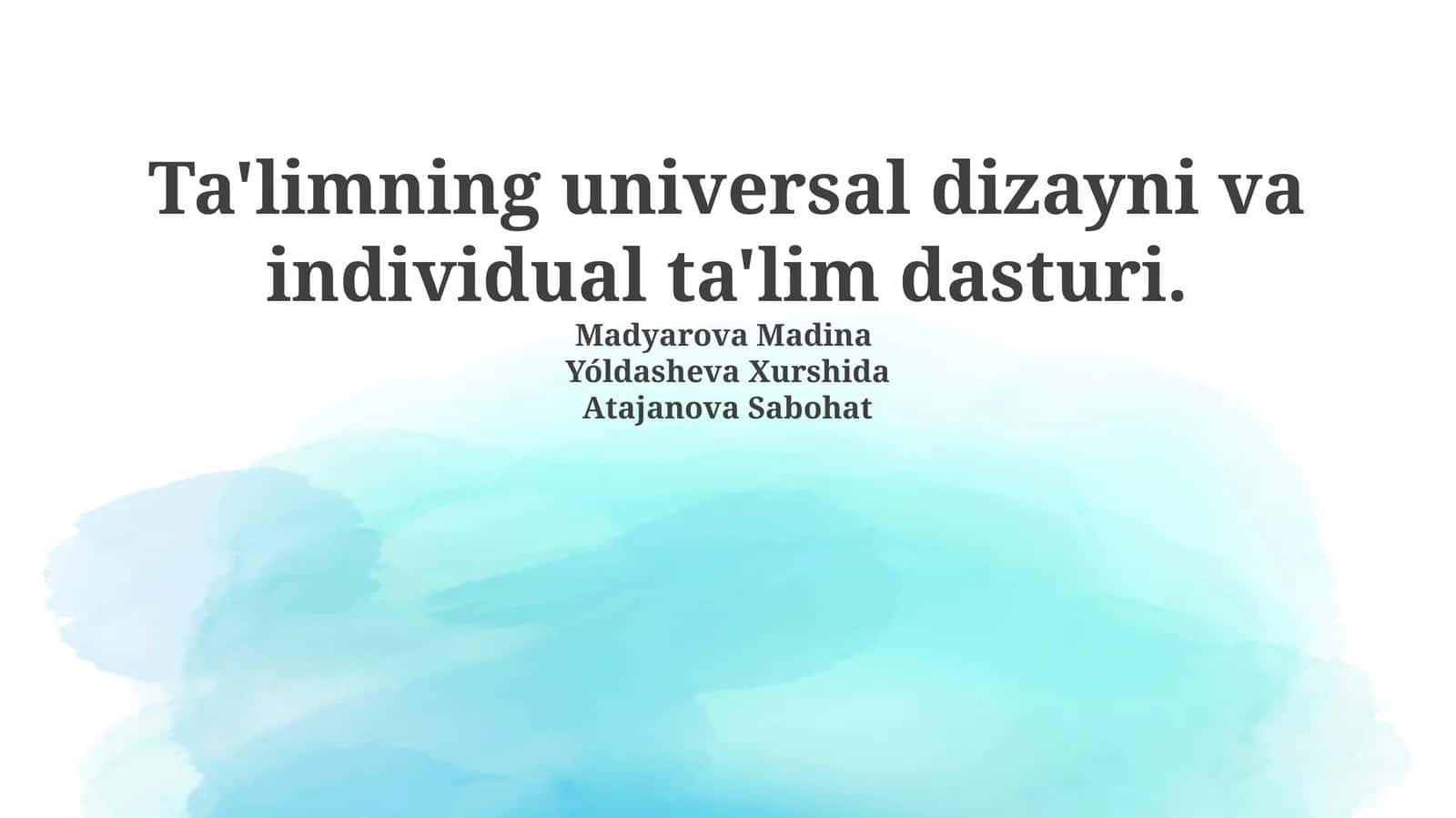 Ta'limning universal dizayni va individual ta'lim dasturi 1