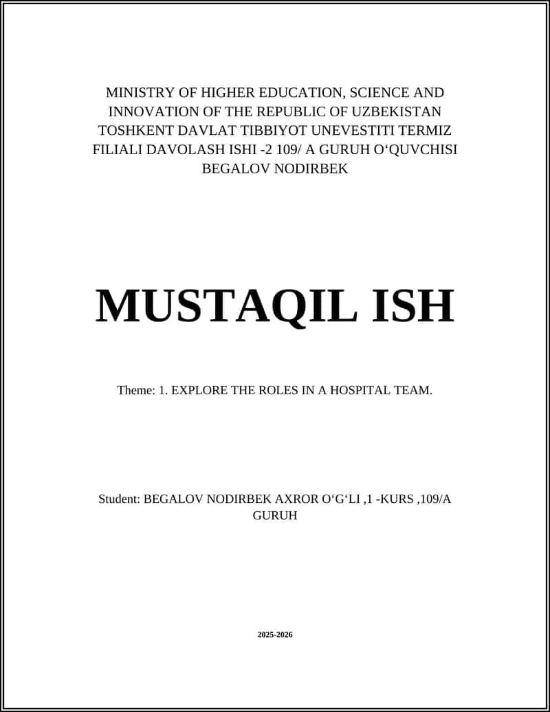 TOSHKENT DAVLAT TIBBIYOT UNEVESTITI TERMIZ FILIALI DAVOLASH ISHI -2 109/ A GURUH OʻQUVCHISI BEGALOV NODIRBEK MUSTAQIL ISH 1