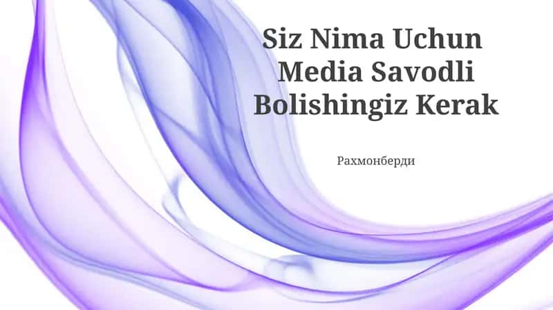 Media Savodli Bolishingiz Kerak 1