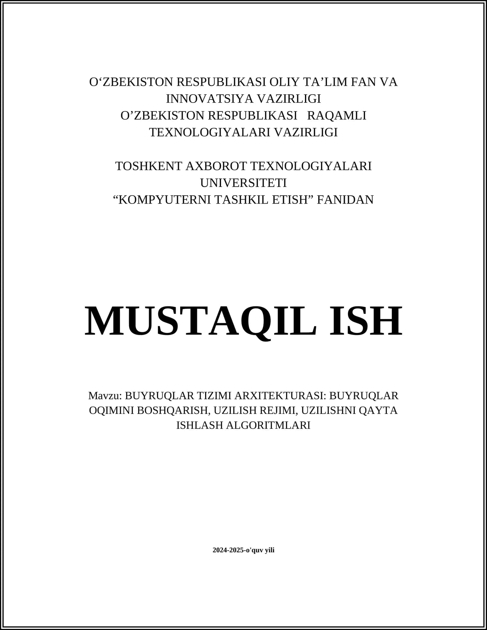 BUYRUQLAR TIZIMI ARXITEKTURASI: BUYRUQLAR OQIMINI BOSHQARISH, UZILISH REJIMI, UZILISHNI QAYTA ISHLASH ALGORITMLARI 1