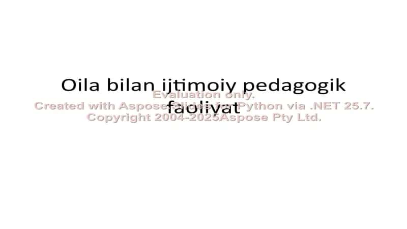 Oila bilan ijtimoiy pedagogik faoliyat 1