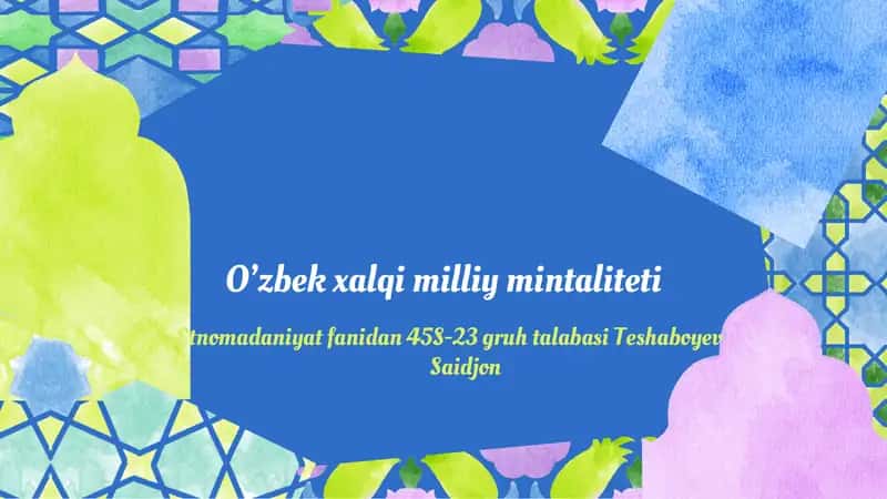 O’zbek xalqi milliy mintaliteti 1