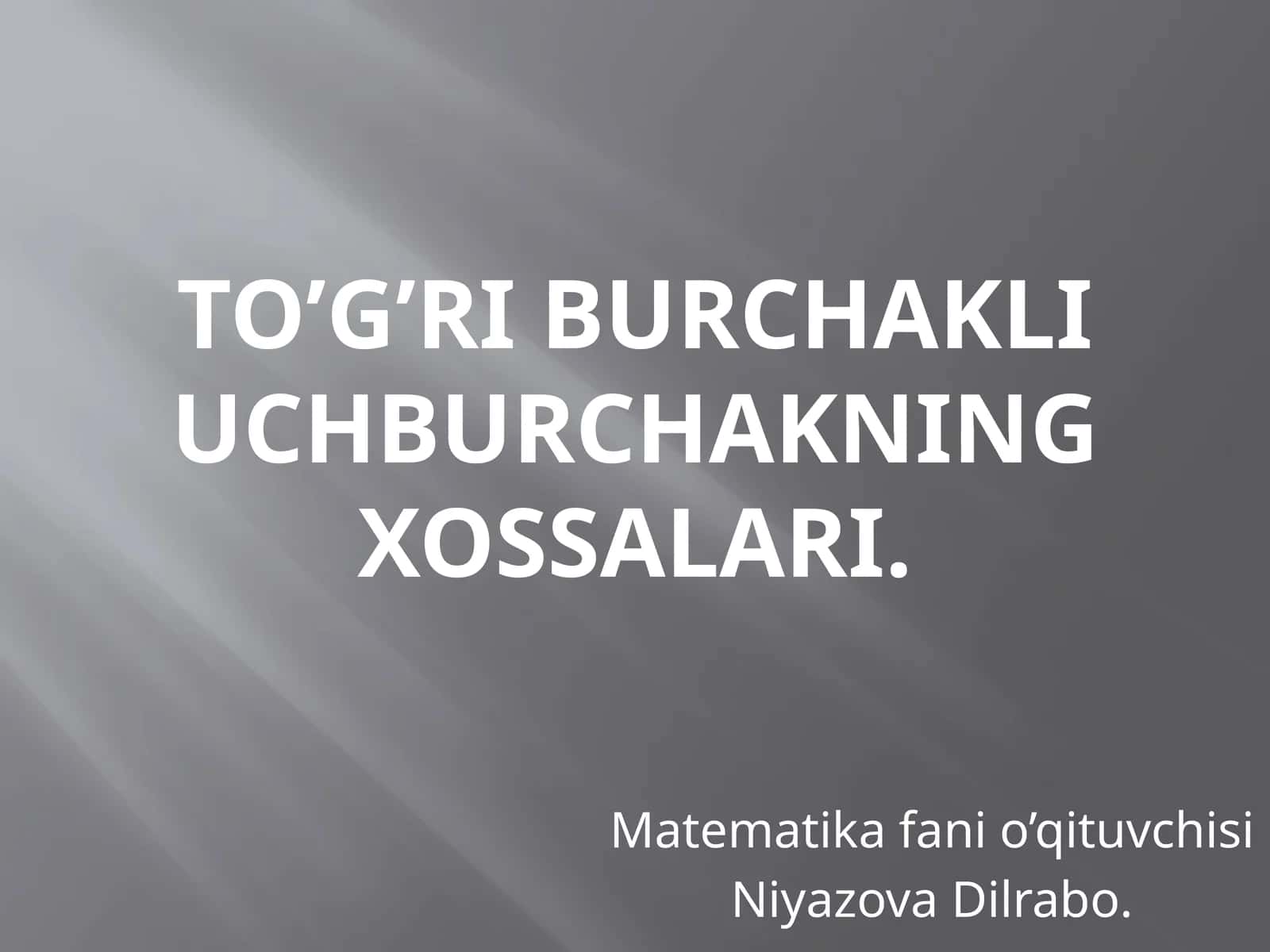 To’g’ri  burchakli  uchburchakning  xossalari 1