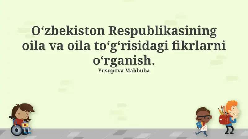 Oʻzbekiston Respublikasining oila va oila toʻgʻrisidagi fikrlarni oʻrganish 1