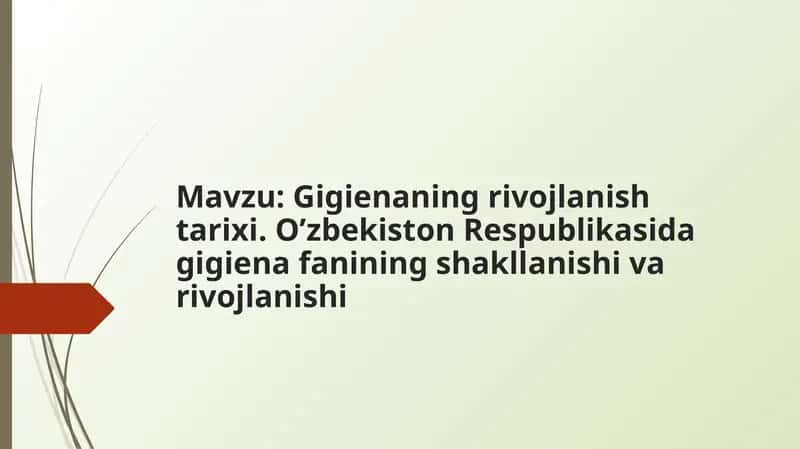 Gigienaning rivojlanish tarixi. O’zbekiston Respublikasida gigiena fanining shakllanishi va rivojlanishi 1