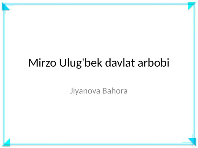Mirzo Ulug'bek davlat arbobi 1