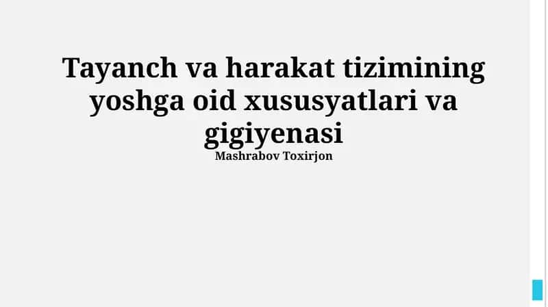 Tayanch va harakat tizimining yoshga oid xususyatlari va gigiyenasi 1