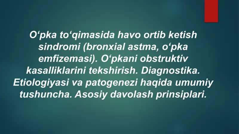 O‘pka to‘qimasida havo ortib ketish sindromi XOBL infeksiyalar.  Bronxial astma. Oʻpka emfizemasi 1