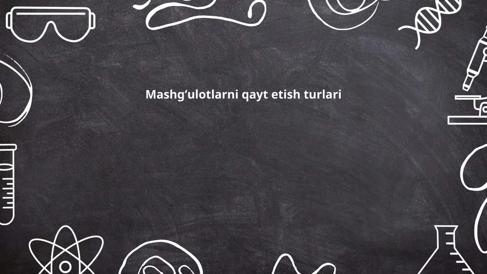 Mashgʻulotlarni qayt etish turlari 1
