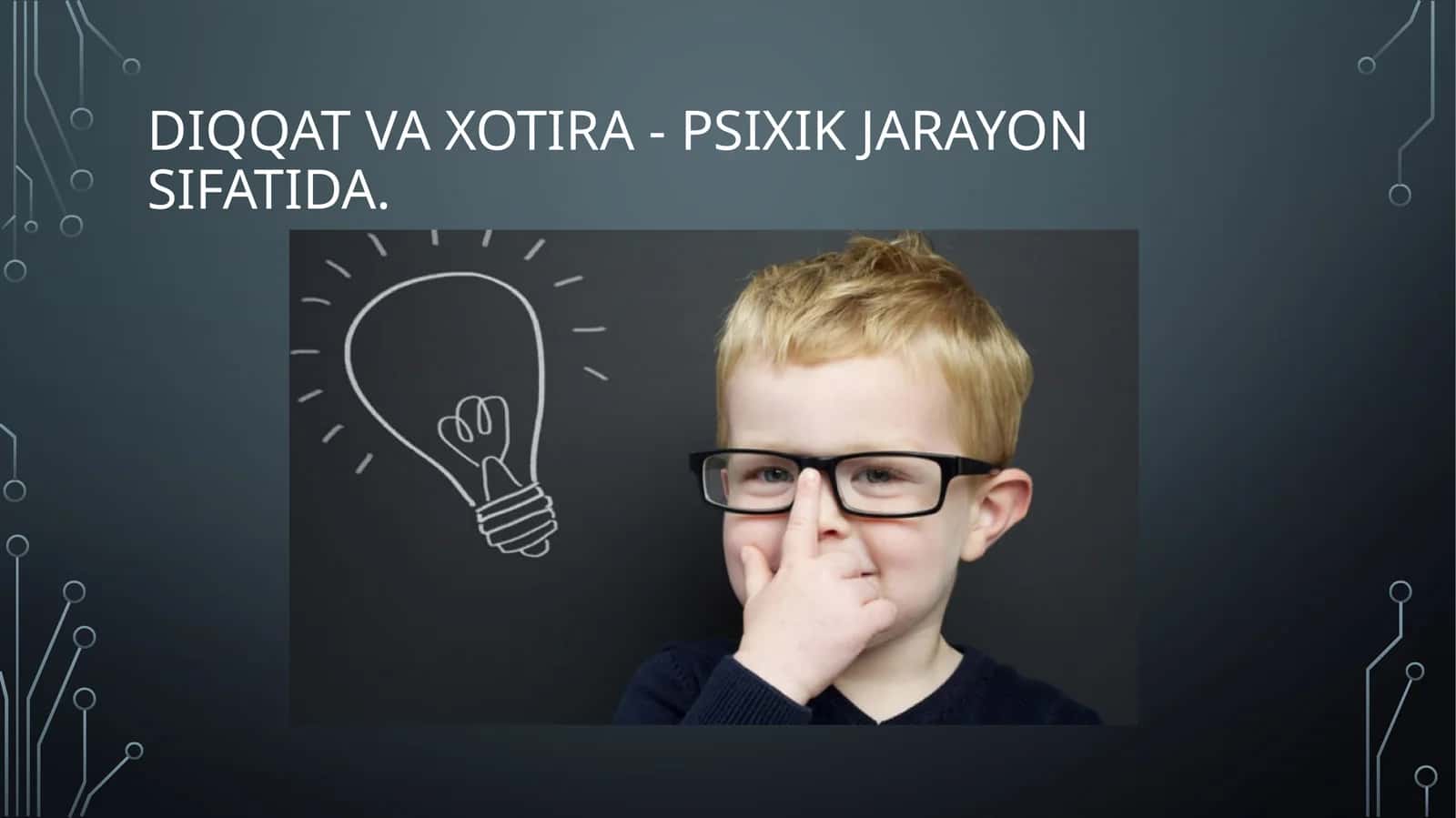 Diqqat va xotira - psixik jarayon sifatida. 1